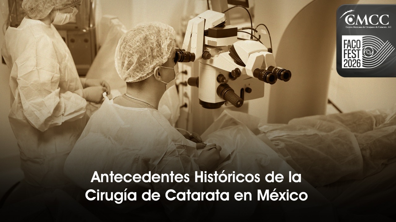 Antecedentes Históricos de la Cirugía de Catarata en México